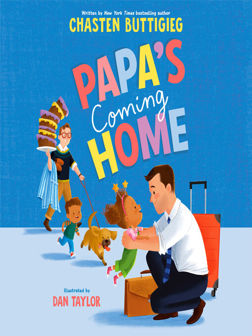 Title details for Papa's Coming Home by Chasten Buttigieg - Available